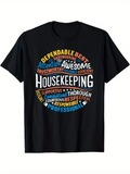 Men's T-Shirt Housekeeping Awesome Professional Dependable Trustworthy Dedicated T Shirt