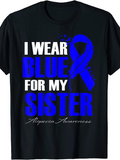 Men's T-Shirt I Wear Blue For My Sister With Bold Text And Blue Awareness Ribbon