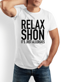 Men's T-Shirt Relax Shon Its Just Allergies Large Bold Black Fonts Statement