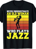 Men's T-Shirt Never Underestimate An Old Woman Playing Silhouette Jazz Musician Against Sunset Stripes