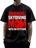 Men's T-Shirt Warning Skydiving Mom With An Attitude Bold Graphic Slogan Motivational Statement