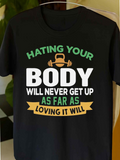 Men's T-Shirt Hating Your Body Loving It Will Fitness Motivation With Banner And Dumbbell Body