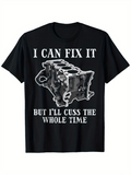 Men's T-Shirt I Can Fix It Sarcastic Humorous Statement With Engine Block Illustration