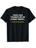 Men's T-Shirt People Who Tolerate Me On A Daily Basis Real Heroes Black Shirt