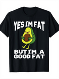 Men's T-Shirt Yes Im Fat But Im A Good Fat Cheerful Dancing Avocado Cartoon Character