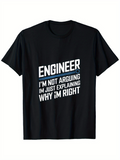 Men's T-Shirt Engineer I Am Not Arguing I Am Just Explaining Why I Am Right T Shirt