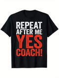 Men's T-Shirt Repeat After Me Bold Motivational Text With Command Coach