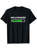 Men's T-Shirt Millionaire Loading Progress Bar With Bold Modern Letters T Shirt