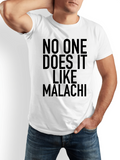 Men's T-Shirt No One Does It Like Malachi Bold Lettering On White T Shirt