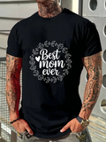 Men's T-Shirt Best Mom Ever White Lettering With Decorative Wreath On Comfortable Soft Cotton Shirt