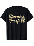 Men's T-Shirt Hairless And Carefree Playful Script Letters On Classic Black T Shirt