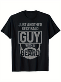 Men's T-Shirt Just Another Sexy Bald Guy With A Beard Typography With Moustache And Beard Illustration