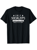 Men's T-Shirt Only Socialists Skip Leg Day With Bold Statement Text Design