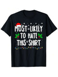 Men's T-Shirt Most Likely To Hate This Shirt Christmas Lights And Holly Leaves T Shirt