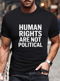 Men's T-Shirt Human Rights Are Not Political Bold White Letters On Solid Black Fabric Statement