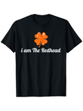 Men's T-Shirt I Am The Redhead With Orange Clover And White Script Text