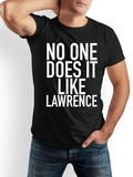 Men's T-Shirt No One Does It Like Lawrence Bold White Text On Classic Black Shirt