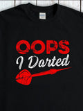 Men's T-Shirt Oops I Darted Distressed Red Lettering With Large Dart Illustration