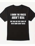 Men's T-Shirt I Know The Voices Arent Real With White Bold Lettering On Black Cotton Tee