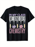 Men's T-Shirt In My Class We Bond Over Colorful Chemistry Flasks With Smiling Faces