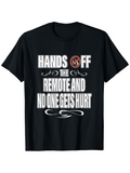 Men's T-Shirt Hands Off The Remote Control And No One Gets Hurt Typography Design T Shirt