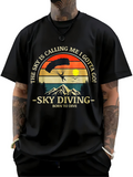 Men's T-Shirt The Sky Is Calling Me I Gotta Go Warm Sunset With Parachute Diver Over Snowy Mountain Sky Diving