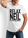 Men's T-Shirt Relax Neil Its Just Allergies Bold Statement Typography T Shirt