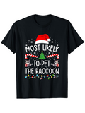 Men's T-Shirt Most Likely To Pet The Raccoon With Festive Christmas Elements Raccoon