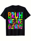 Men's T-Shirt Bruh We Are Glowing Neon Paint Splatters Urban Street Style T Shirt