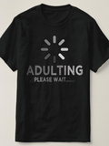 Men's T-Shirt Adulting Please Wait Loading Icon Among Minimalist Black T Shirt