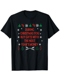 Men's T-Shirt During Christmas Buy Gifts With Next Years Money Surrounded By Snowflakes And Christmas Trees
