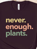 Men's T-Shirt Never Enough Plants Minimal Pastel Words On Casual Style Shirt