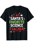Men's T-Shirt I Am Santas Favorite Science Teacher Surrounded By Festive Holiday Elements Shirt