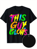 Men's T-Shirt This Guy Glows Neon Splash Colors With Hand Painted Brush Strokes Typography