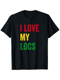Men's T-Shirt I Love My Locs Bold Text With Bright Tri Color Lettering Statement