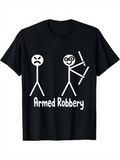 Men's T-Shirt Armed Robbery Cartoon Stick People With Bold White Letters
