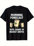 Men's T-Shirt Morning Forecast Filled With Smiling Cartoon Breakfast Burritos