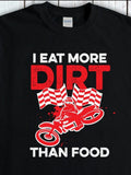 Men's T-Shirt I Eat More Dirt Than Food With Racing Flags And Red Dirt Bike Rider