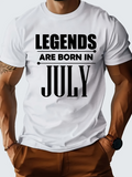 Men's T-Shirt Legends Are Born In July Bold Black Statement Typography T Shirt