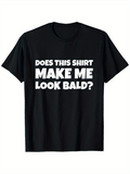 Men's T-Shirt Bold White Text With Playful Statement Centered On Front T Shirt