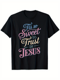 Men's T-Shirt Tis So Sweet To Trust In Jesus Pastel Lettering On Solid Black Shirt