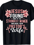 Men's T-Shirt Jesus Found Strongest Women Among Pink Flowers And Crosses Wife