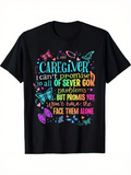 Men's T-Shirt Promise You Will Not Face Them Alone Surrounded By Colorful Butterflies And Heart Caregiver