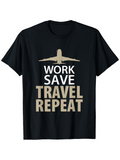 Men's T-Shirt Work Save Travel Repeat With Bold Letters And Airplane Graphic