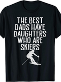 Men's T-Shirt The Best Dads Have Daughters Who Are Skiers With White Bold Letters Skiing Silhouette