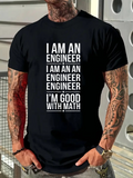 Men's T-Shirt I Am An Engineer Im Good With Math Statement Typography T Shirt