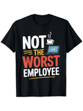 Men's T-Shirt Not The Worst Employee With Coffee Cup And Tablet Graphic Employee