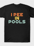 Men's T-Shirt I Pee In Pools Playful Block Letters Graphic On Black Cotton T Shirt