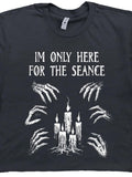 Men's T-Shirt Im Only Here For The Seance Creepy Candlelight With Bony Skeleton Hands And Flames