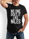Men's T-Shirt No One Does It Like Niles Bold White Lettered Statement T Shirt